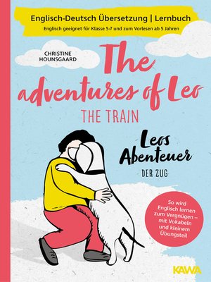 cover image of Leos Abenteuer--der Zug / the adventures of Leo--the train / Englisch-Deutsch Übersetzung / Lernbuch /